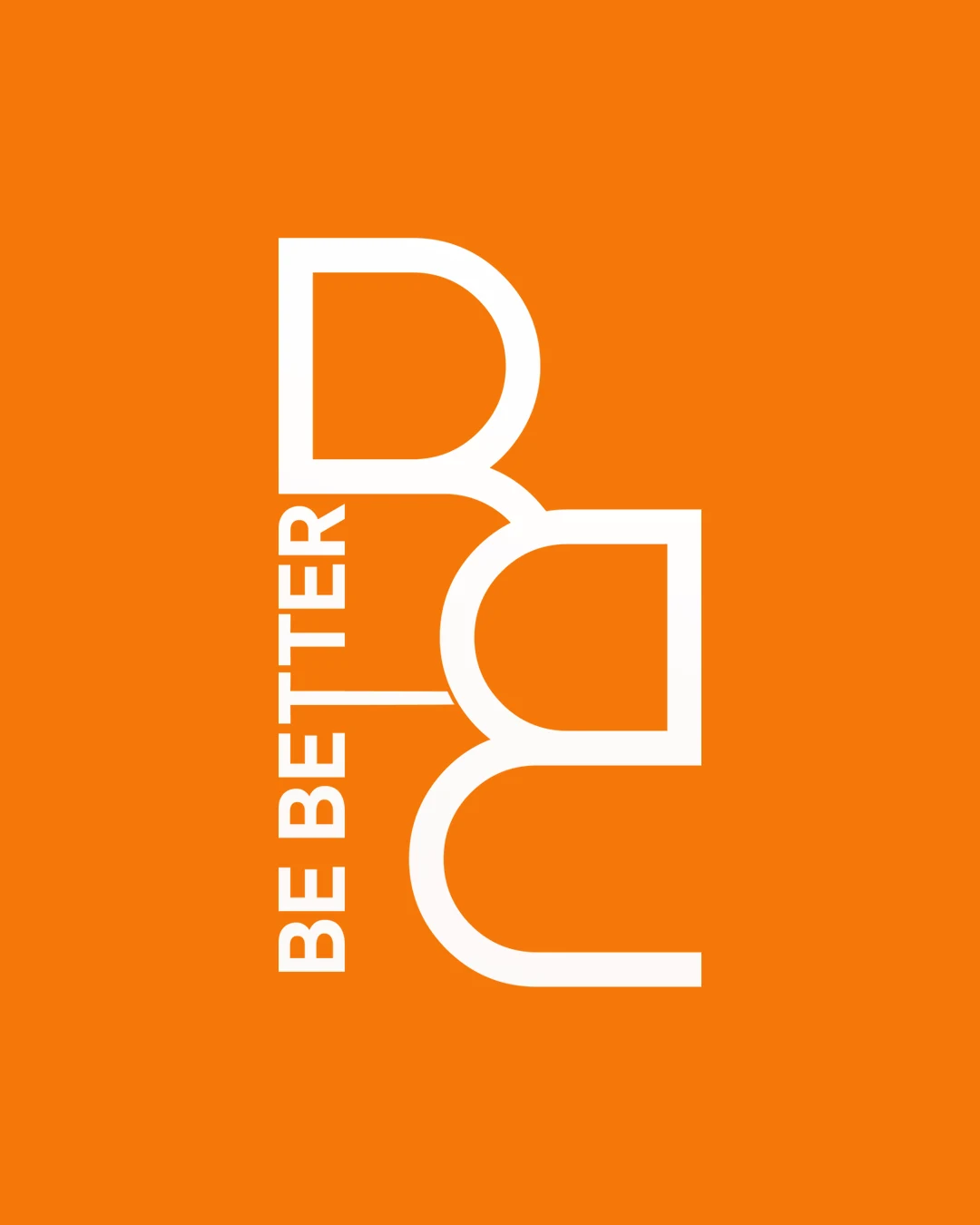BE BETTER